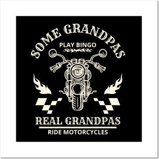 Some Grandpas Play Bingo, Real Grandpas Ride Motorcycles Posters and Art